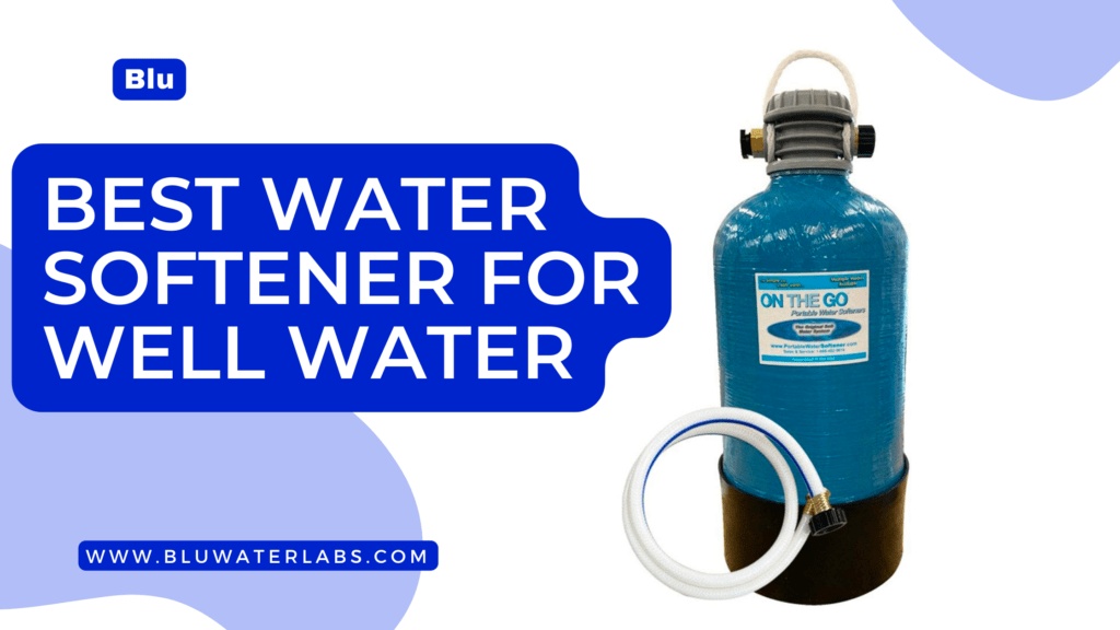 best water softener for well water