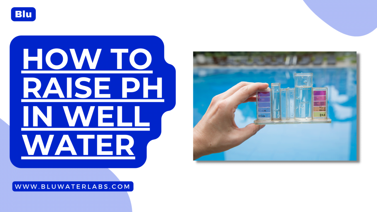 How to Raise pH in Well Water