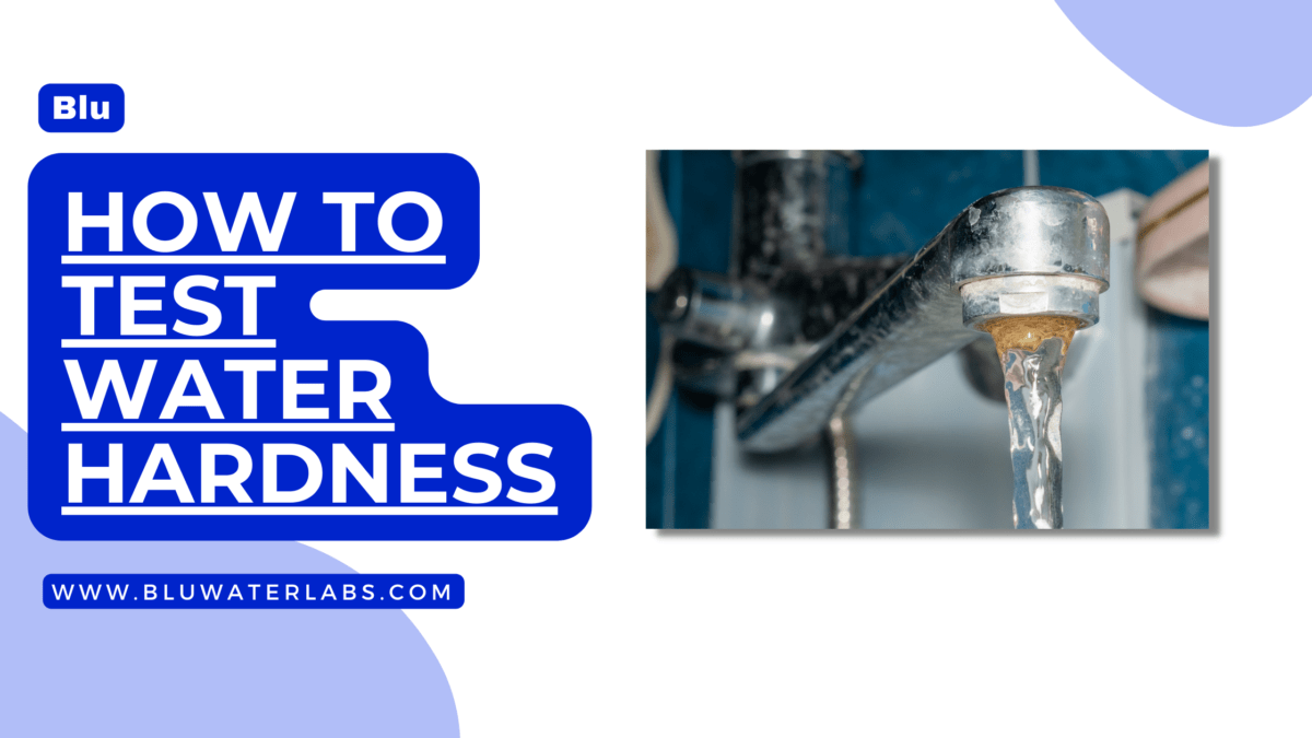 How to Test Water Hardness